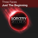 Three Faces - Just The Beginning Original Mix