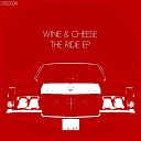 Wine Cheese - The Ride Original Mix