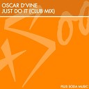 Oscar D vine - Just Do It Radio Mix