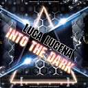 Luca Lucena - Into The Dark Original Mix