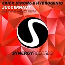 Erick Strong Hydrogenio - Juggernaut Denis Kenzo Remix