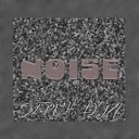SERUM feat Loyzilame - Noise
