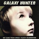 Galaxy Hunter - Black Celebration Space Version