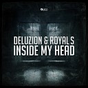 Deluzion Royal S - Inside My Head Original Mix