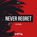 Requiem feat Nolz - Never Regret Original Mix