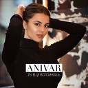 Anivar Ани Варданян - Хочу к тебе срочно