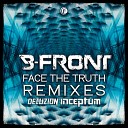 B Front Inceptum - Face the Truth Inceptum Remix