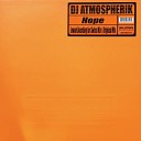 DJ Atmospherik - Hope Original Mix