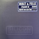 Walt Feliz - Funk d Rocco vs Bass T Remix