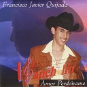 Francisco Javier Quijada El Pancholin - A Mi Me Pertenece