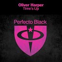 Oliver Harper - Time s Up Extended Mix