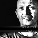 Vincent Price - Kazue Extended
