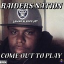 Lamar Sledge Jay - Raiders Nation Come Out to Play