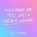 Sing2Piano - You Make Me Feel Like A Natural Woman Originally Performed by Aretha Franklin Piano Karaoke…