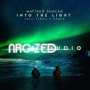 Matthew Duncan - Into The Light Terra V Remix