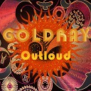 Goldray - Outloud