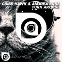 Andrea Erre Criss Hawk - Turn Around Original Mix