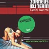Brooklyn Bounce - 2006 Dont Leave Me Zorneus DJ Team Feat Brooklyn Bounce…
