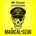 Mr Canoe Electric Postman - Magical Slug