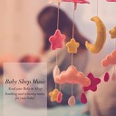 Baby Sleep Dreams Baby Sleep Music - Little One