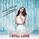 074 Black Fox Feat Chris Park - I Still Love World Radio Edit