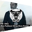ATB - Killer Alex Pushkarev DJ Jan Steen Remix