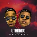 Dj Epic Nka feat Mario Classic - Uthando