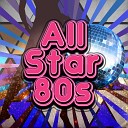 Compilation 80 s The 80 s Allstars Left Behind Hearts 80s Greatest Hits The 80 s Band 80 s Pop Super Hits 80s… - I Can t Wait