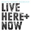 North Point Worship feat Eddie Kirkland Lizi… - Beautiful Things Live