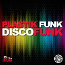 Plastik Funk - Discofunk Original Mix