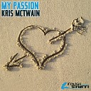 Kris McTwain - My Passion Radio Mix