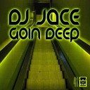 Dj Jace - Goin Deep Extended Remix