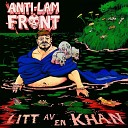 Anti Lam Front - Litt av en Khan