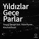 Young Dough feat Hazerhyme Kinzhaldiesel - Y ld zlar Gece Parlar Original Free Beat