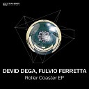 Devid Dega Fulvio Ferretta - Roller Coaster Original Mix