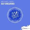 Michael Adel - Day Dreaming Original Mix