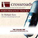 Crossroads Performance Tracks - He Calms Me Performance Track Low without Background Vocals in…