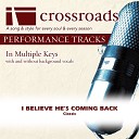 Crossroads Performance Tracks - I Believe He s Coming Back Performance Track with Background Vocals in…