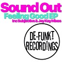 Sound Out - Feeling Good Original Mix
