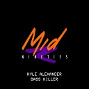 Kyle Alexander - Bass Killer Original Mix
