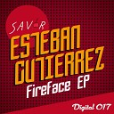 Esteban Gutierrez - Fireface Original Mix