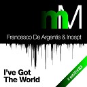 Francesco De Argentis Incept - On The Dancefloor Original Mix