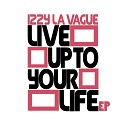 Izzy La Vague feat Vuyo - I Wanna Live Free Original Mix