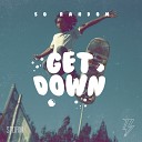 So Random - Get Down Original Mix