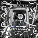 P Cate - Underground Original Mix