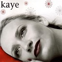 Kaye - Saving All My Love for You