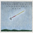 Spencer Lewis - Gardener s Rain