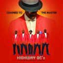 Highway QC s feat Spencer Taylor - Chained to the Master feat Spencer Taylor