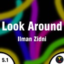 Ilman Zidni - Look Around