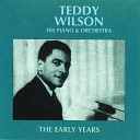 Teddy Wilson - Why Do I Lie To Myself About You